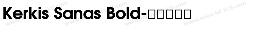 Kerkis Sanas Bold字体转换